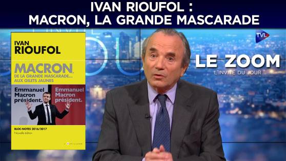 Zoom avec Ivan Rioufol - Macron, la grande Mascarade !