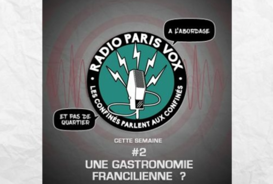 Radio Paris Vox : La Gastronomie Francilienne