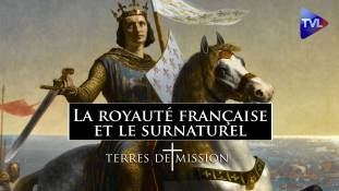 Terres de Mission n°331 : La royauté française et le surnaturel