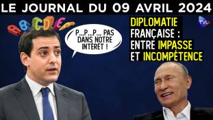 Affaires étrangères, la France à la ramasse - JT du mardi 9 avril 2024
