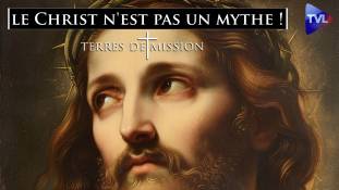 Terres de Mission n°359 : Non, le Christ n'est pas un mythe !
